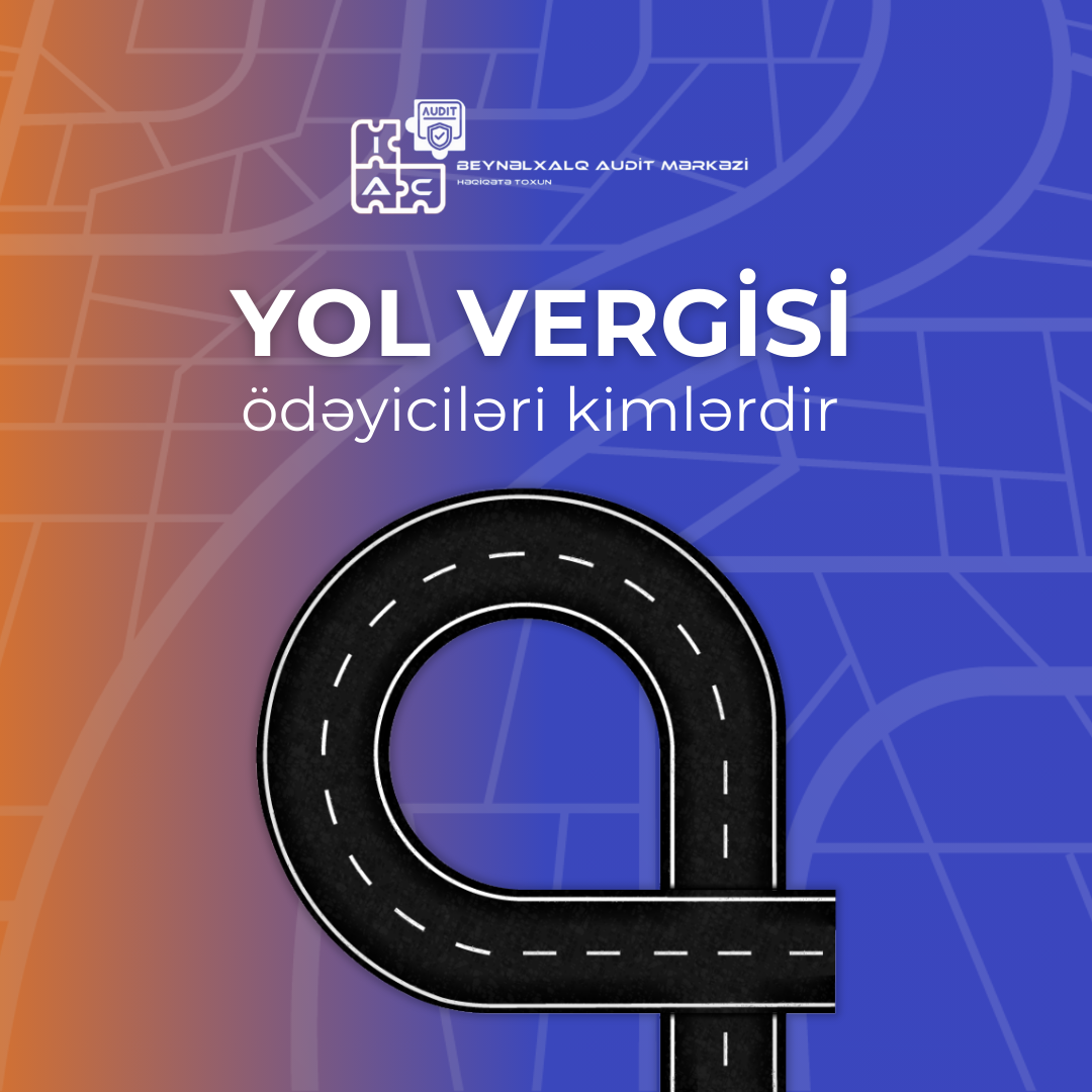 Yol vergisi ödəyiciləri kimlərdir?